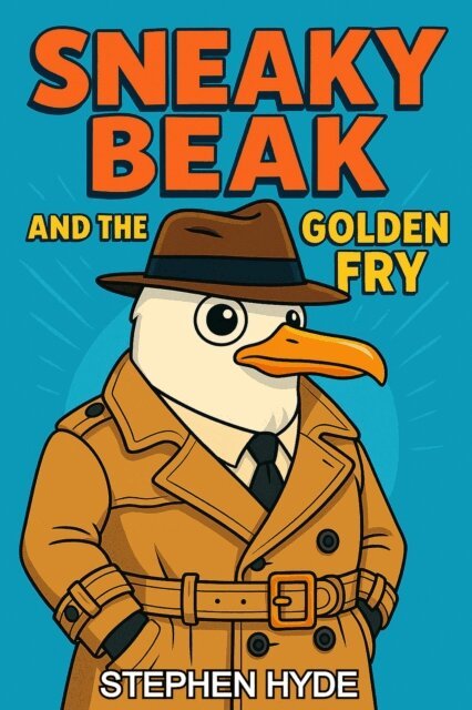 Stephen Hyde - Sneaky Beak and the Golden Fry, E-bok