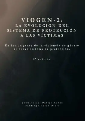 Juan Rafael Parejo Rubio, Santiago Pérez Otero - Sistema VioGen-2. La evolución del sistema de protección a las víctimas., Häftad. Tillgänglighet: Lägg i varukorg