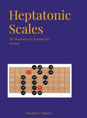 Vladimir Stanic - Heptatonic Scales, Inbunden