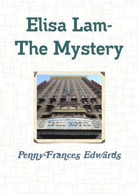 Penny Edwards - Elisa Lam- the Mystery, Häftad