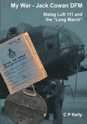 Charles Kelly - My War - Jack Cowan DFM, Häftad. Tillgänglighet: Lägg i varukorg