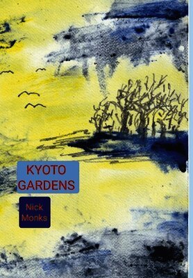 Nick Monks - Kyoto Gardens, Inbunden. Tillgänglighet: Lägg i varukorg