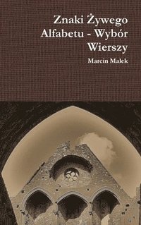 Znaki Zywego Alfabetu - Wybor Wierszy