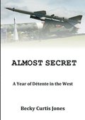 Almost Secret: A Year of Detente in the West