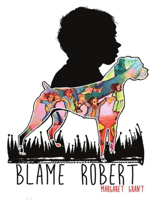 Margaret Grant - Blame Robert, E-bok