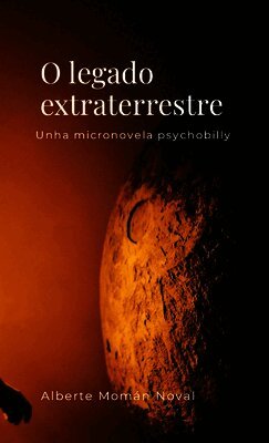 Alberte Momán Noval - O legado extraterrestre. Unha micronovela psychobilly, Häftad. Tillgänglighet: Lägg i varukorg