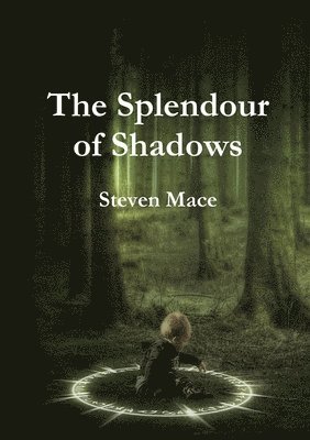 Splendour of Shadows