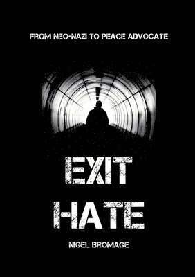 Nigel Bromage - Exit Hate, Häftad