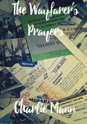 Charlie Mann - Wayfarer's Prayers, Häftad. Tillgänglighet: Lägg i varukorg