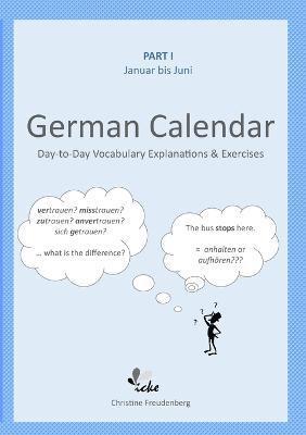 Christine Freudenberg - Day-To-Day German Calendar: January - June, Häftad. Tillgänglighet: Lägg i varukorg