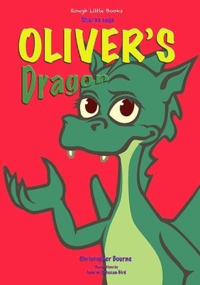 Christopher Bourne - Oliver's Dragon, Häftad. Tillgänglighet: Lägg i varukorg