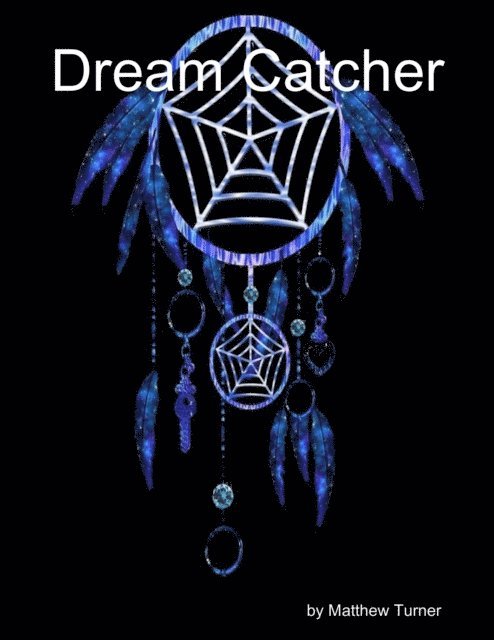 Matt Turner - Dream Catcher, E-bok