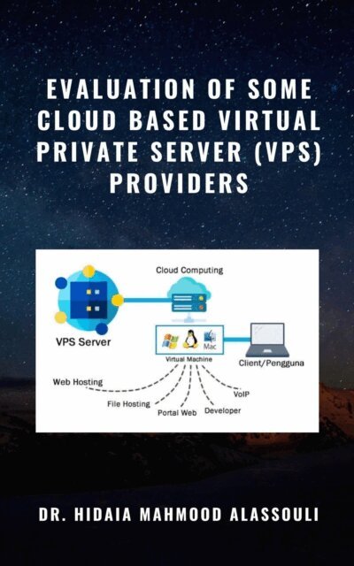 Dr. Hidaia Mahmood Alassouli - Evaluation of Some Cloud Based Virtual Private Server (VPS) Providers, E-bok. Tillgänglighet: Lägg i varukorg