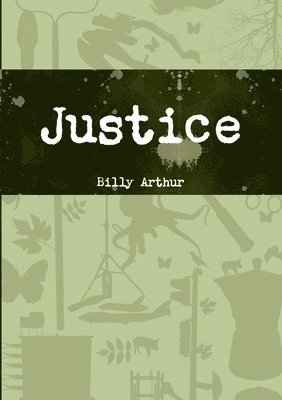 Billy Arthur - Justice, Häftad. Tillgänglighet: Lägg i varukorg