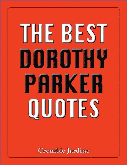 Crombie Jardine - Best Dorothy Parker Quotes, E-bok. Tillgänglighet: Lägg i varukorg