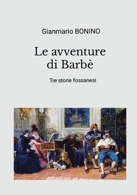 Gianmario Bonino - avventure di Barbè, Häftad. Tillgänglighet: Lägg i varukorg