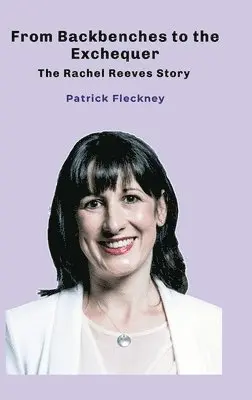 Patrick Fleckney - From Backbenches to the Exchequer, Inbunden. Tillgänglighet: Lägg i varukorg