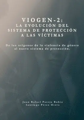 Juan Rafael Parejo Rubio, Santiago Pérez Otero - Sistema VioGen-2. La evolución del sistema de protección a las víctimas., Häftad. Tillgänglighet: Lägg i varukorg