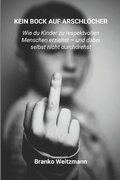 Kein Bock Auf Arschlcher