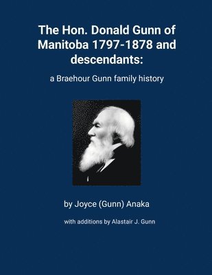 Alastair Gunn, Joyce Gunn Anaka - Hon. Donald Gunn of Manitoba 1797-1878 and descendants, Häftad