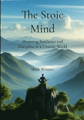 Mark Winters - Stoic Mind, Häftad. Tillgänglighet: Lägg i varukorg