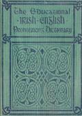 The Educational Irish-English Pronouncing Dictionary