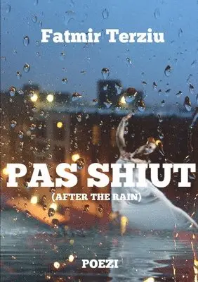 Fatmir Terziu - Pas Shiut (After the Rain), Häftad. Tillgänglighet: Lägg i varukorg