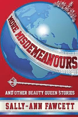 Sally-Ann Fawcett - More Misdemeanours - and Other Beauty Queen Stories, Häftad. Tillgänglighet: Lägg i varukorg
