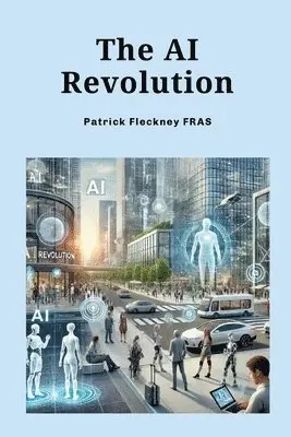 Patrick Fleckney - AI Revolution, Häftad. Tillgänglighet: Lägg i varukorg