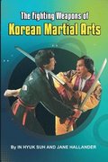 Fighting Weapons of Korean Martial Arts