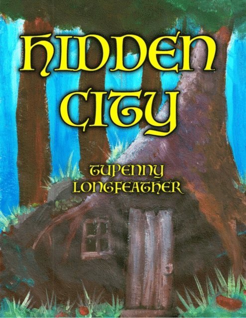 Tupenny Longfeather - Hidden City, E-bok. Tillgänglighet: Lägg i varukorg