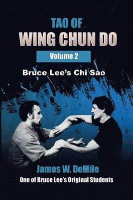 James Demile - Tao of Wing Chun Do Vol 2, Chi Sao, Häftad