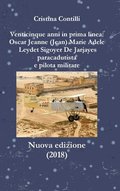 Venticinque Anni in Prima Linea: Oscar Jeanne Marie Leydet Sigoyer De Jarjayes Paracadutista e Pilota Militare