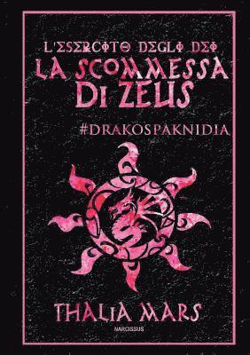 Thalia Mars - Scommessa Di Zeus - L'Esercito Degli Dei #I Giochi Del Drago, Häftad
