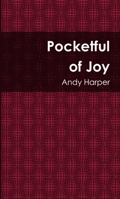 Andy Harper - Pocketful of Joy, Häftad