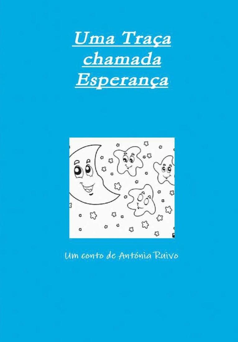Antonia Ruivo - Uma Traca Chamada Esperanca, Inbunden. Tillgänglighet: Lägg i varukorg