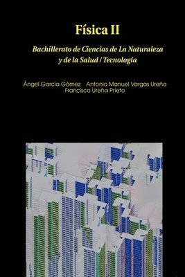 Ángel García Gómez, Antonio Manuel Vargas Ureña, Francisco Ureña Prieto - Física II, Häftad