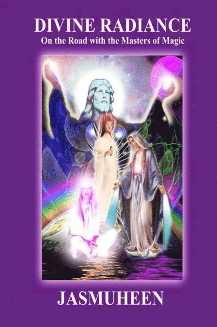 Jasmuheen - Divine Radiance - On the Road with the Masters of Magic, E-bok. Tillgänglighet: Lägg i varukorg
