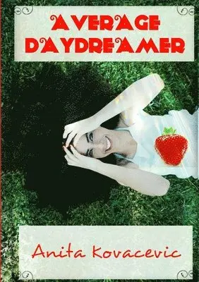 Anita Kovacevic - Average Daydreamer, Häftad. Tillgänglighet: Lägg i varukorg