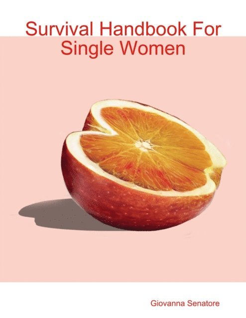 Giovanna Senatore - Survival Handbook For Single Women, E-bok