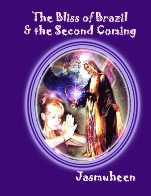 Jasmuheen - Bliss of Brazil & the Second Coming, E-bok. Tillgänglighet: Lägg i varukorg