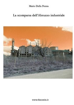 Mario Della Penna - scomparsa dell'Abruzzo industriale, Häftad