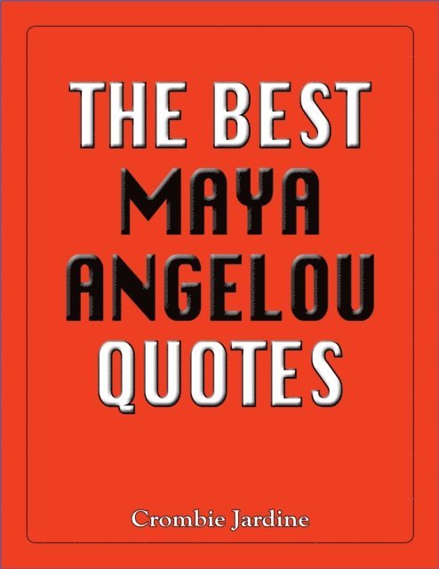 Crombie Jardine - Best Maya Angelou Quotes, E-bok. Tillgänglighet: Lägg i varukorg