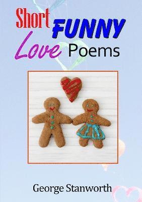 George Stanworth - Short Funny Love Poems, Häftad. Tillgänglighet: Lägg i varukorg