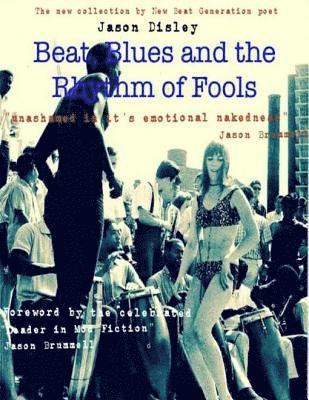 Jason Disley - Beat, Blues and the Rhythm of Fools, E-bok. Tillgänglighet: Lägg i varukorg