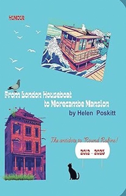 Helen Poskitt - From London Houseboat to Morecambe Mansion, E-bok