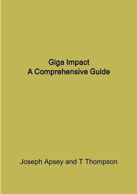 Joseph Apsey, T Thompson - Giga Impact, Häftad. Tillgänglighet: Lägg i varukorg
