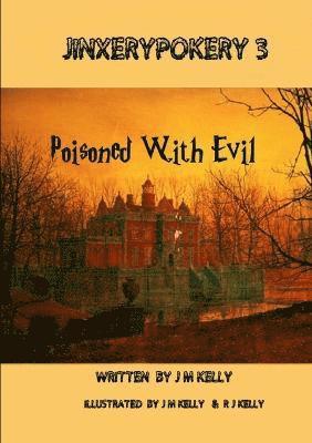J. M. Kelly - Jinxerypokery 3: Poisoned with Evil, Häftad. Tillgänglighet: Lägg i varukorg