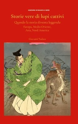 Giovanni Todaro - Storie vere di lupi cattivi., Inbunden