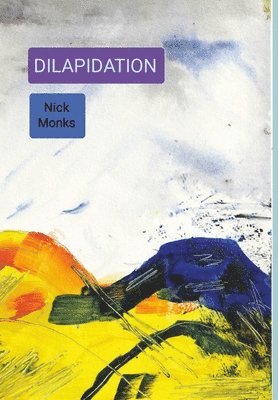 Nick Monks - Dilapidation, Inbunden. Tillgänglighet: Lägg i varukorg